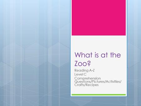 What is at the Zoo? Reading A-Z Level C