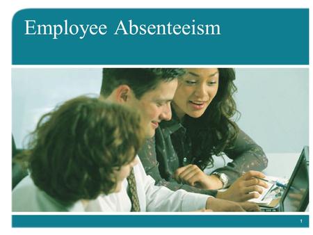 1 Employee Absenteeism. 2 About These Sample Slides This sample contains the first 10 slides only. To Receive 2 Complete Free Courses Contact