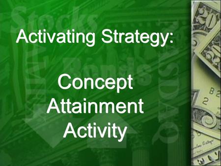 Activating Strategy: Concept Attainment Activity.