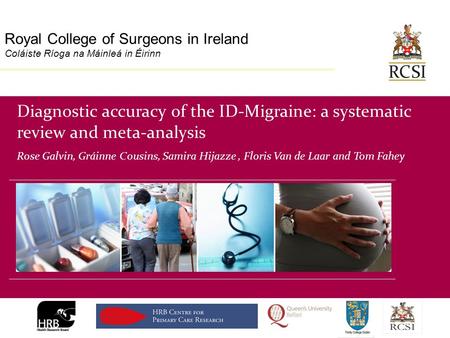 Division of Population Health Sciences Royal College of Surgeons in Ireland Coláiste Ríoga na Máinleá in Éirinn Diagnostic accuracy of the ID-Migraine: