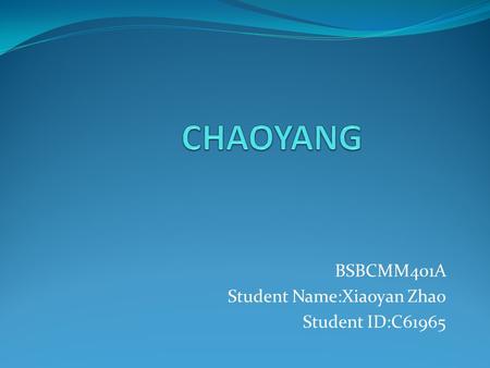 BSBCMM401A Student Name:Xiaoyan Zhao Student ID:C61965.