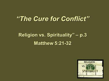 “The Cure for Conflict”