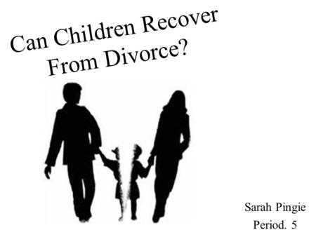 Can Children Recover From Divorce?
