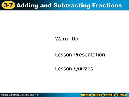 Warm Up Lesson Presentation Lesson Quizzes.