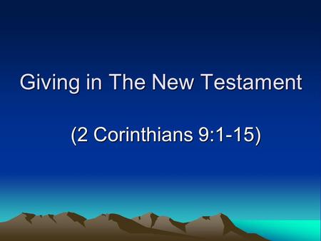 Giving in The New Testament (2 Corinthians 9:1-15)