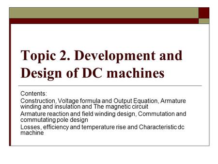Topic 2. Development and Design of DC machines