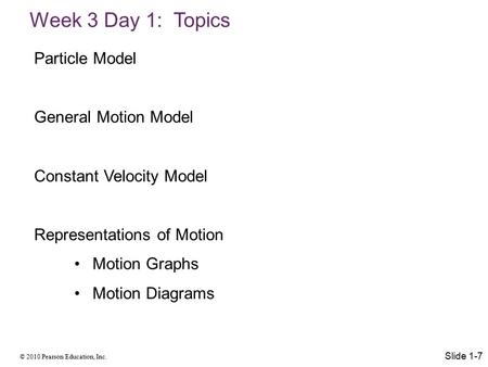Week 3 Day 1: Topics Particle Model General Motion Model
