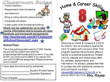 Welcome to Home & Careers 8 (HCS 8 for short)! I am so excited to spend the next 10 weeks with you/your child. This program teaches life skills and offers.