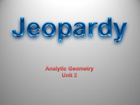 Analytic Geometry Unit 2