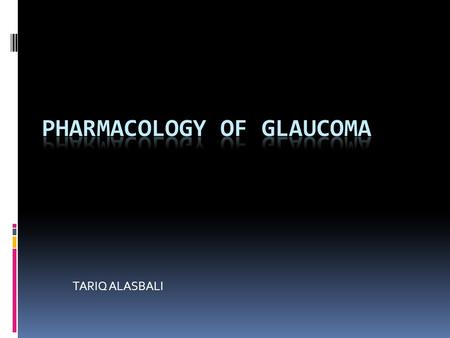 Pharmacology of Glaucoma