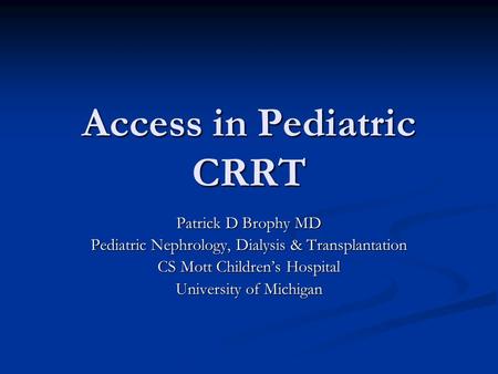 Access in Pediatric CRRT