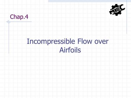 Incompressible Flow over Airfoils