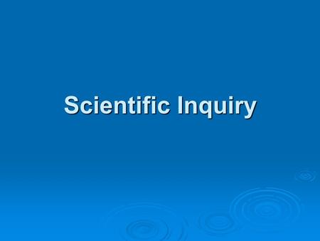 Scientific Inquiry.