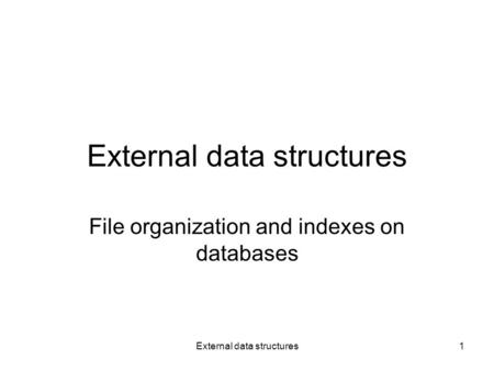 External data structures