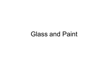 Glass and Paint. Glass Windows are frequently broken in burglaries, headlights in hit-and-run cases, and bottles or other objects may break or leave fragments.
