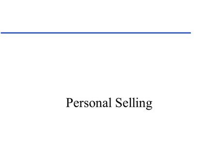 Personal Selling.