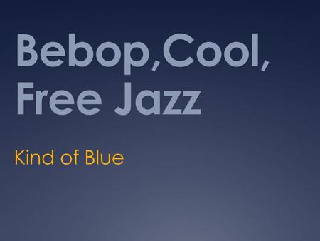 Bebop,Cool, Free Jazz Kind of Blue. Miles (Dewey) Davis (III)-1926-1991-musician, composer, trumpeter, bandleader, innovator. Creator of cool jazz, modal.