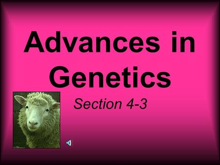 Advances in Genetics Section 4-3.