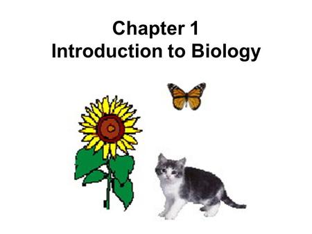 Chapter 1 Introduction to Biology