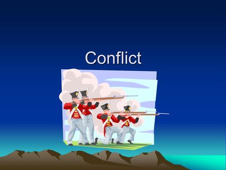 Conflict. Key Terms: Nation State: an independent nation of people, who have a common identity and live together under 1 government in a defined geographical.