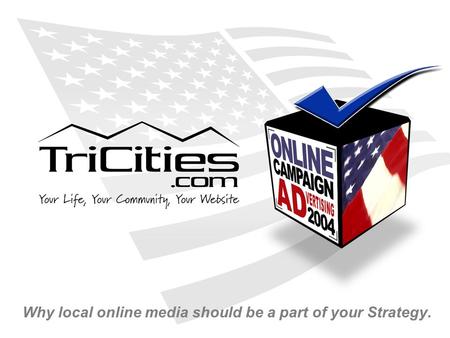 Why local online media should be a part of your Strategy.