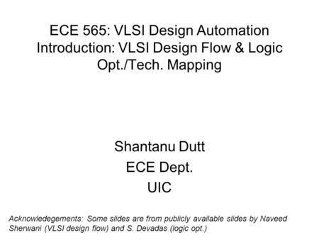 Shantanu Dutt ECE Dept. UIC