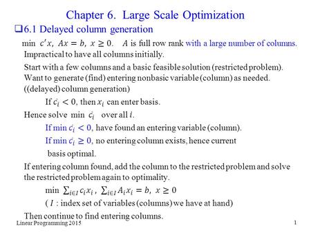 Linear Programming 2015 1 Chapter 6. Large Scale Optimization.