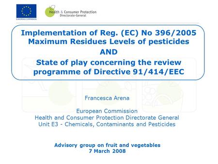 Advisory group on fruit and vegetables 7 March 2008