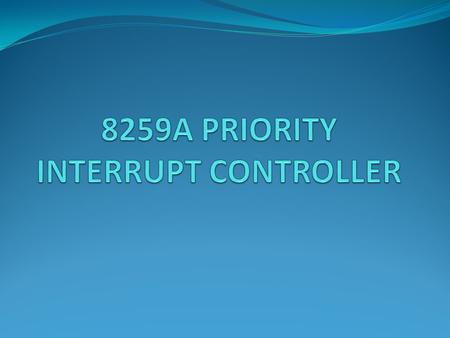 8086 has 2 interrupt inputs 1. NMI 2. INTR For application where we have interrupts from multiple sources, use an external device called a Priority Interrupt.