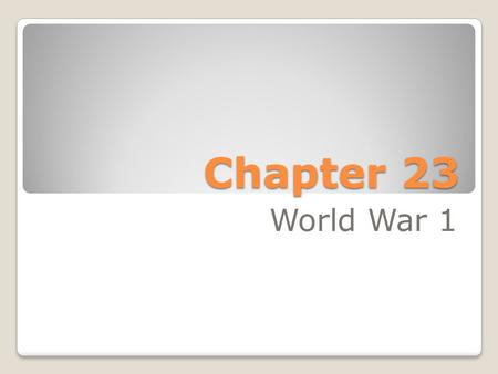 Chapter 23 World War 1.