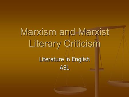Marxism and Marxist Literary Criticism