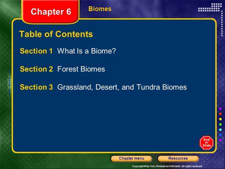 Chapter 6 Table of Contents Section 1 What Is a Biome?