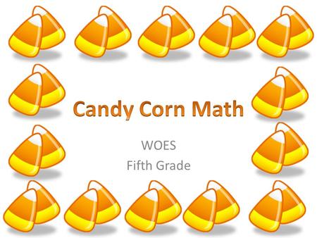 Candy Corn Math WOES Fifth Grade.