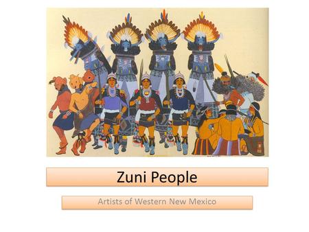 Zuni People Artists of Western New Mexico. The Zuni People lived in what is now western New Mexico. They believe their ancestors emerged from the bottom.