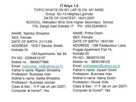 IT Kriya 1.0 TOPIC:WHATS ON MY LAP IS ON MY MIND. Group: Scl-13-Mbghss-LgXnote DATE OF CONTEST: 19/01/2007 SCHOOL: Mahadevi Birla Girls Higher Secondary.