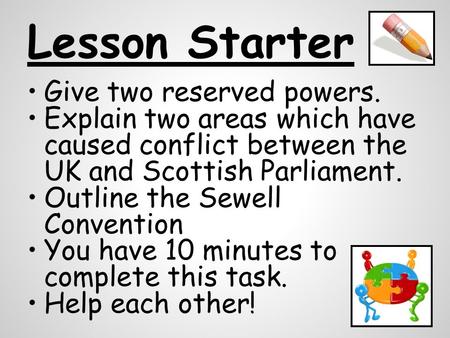 Lesson Starter Give two reserved powers.
