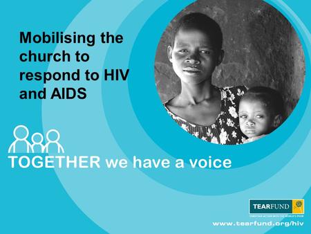 Mobilising the church to respond to HIV and AIDS.
