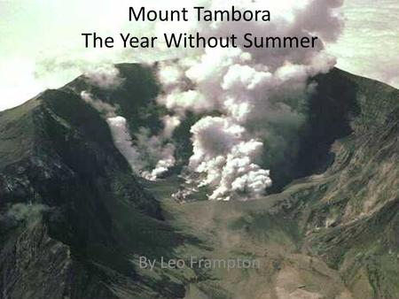 Mount Tambora The Year Without Summer