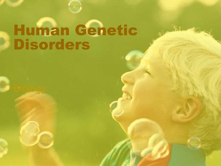 Human Genetic Disorders Biology. Mutations Sometimes genes are damaged or copied incorrectly. A change in a gene is called a mutation. Mutations are a.
