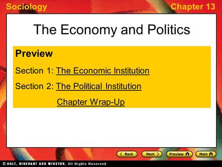 SociologyChapter 13 The Economy and Politics Preview Section 1: The Economic InstitutionThe Economic Institution Section 2: The Political InstitutionThe.