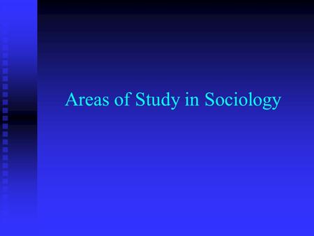 Areas of Study in Sociology. Family Primary function is to reproduce society, either biologically, socially, or both. Primary function is to reproduce.