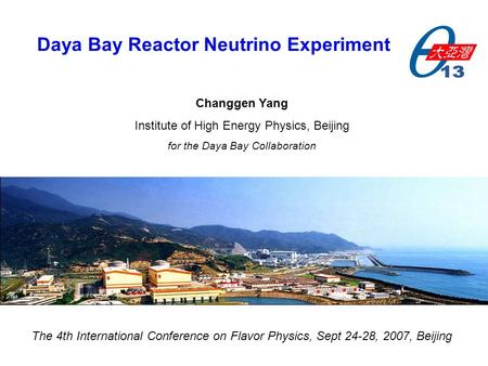 1 2nd Sino-French Workshop on the Dark Universe Changgen Yang Institute of High Energy Physics, Beijing for the Daya Bay Collaboration Daya Bay Reactor.