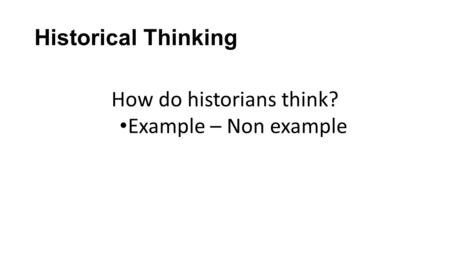 How do historians think?