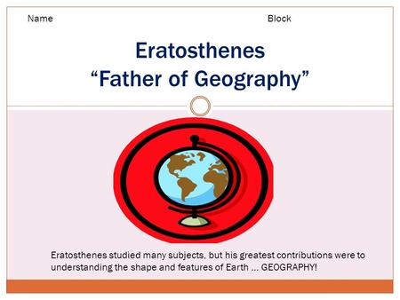 Eratosthenes “Father of Geography”