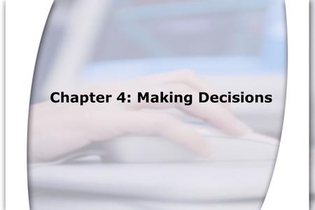 Chapter 4: Making Decisions. Resource: Starting Out with C++, Third Edition, Tony Gaddis 4.1 Relational Operators Relational operators allow you to compare.