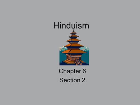 Hinduism Chapter 6 Section 2.