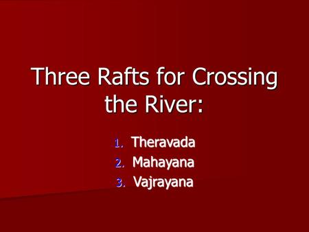 Three Rafts for Crossing the River: