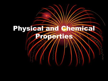 Physical and Chemical Properties. General Properties: All matter has: 1.Mass: how much matter is in an object (like counting how many atoms are there)