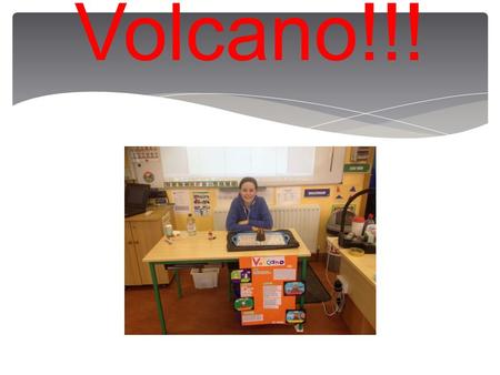 Volcano!!!.
