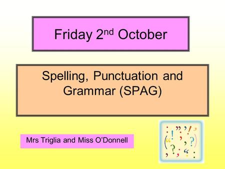 Spelling, Punctuation and Grammar (SPAG)